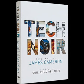 Tech Noir: The Art of James Cameron by James Cameron - Foreword by Guillermo del Toro