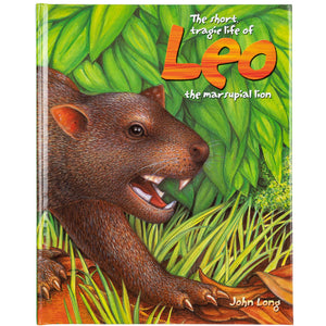Short Tragic Life of Leo the Marsupial Lion by John Long