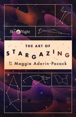 Image of cover of book titled The Art of Stargazing written by Dr Maggie Aderin-Pocock