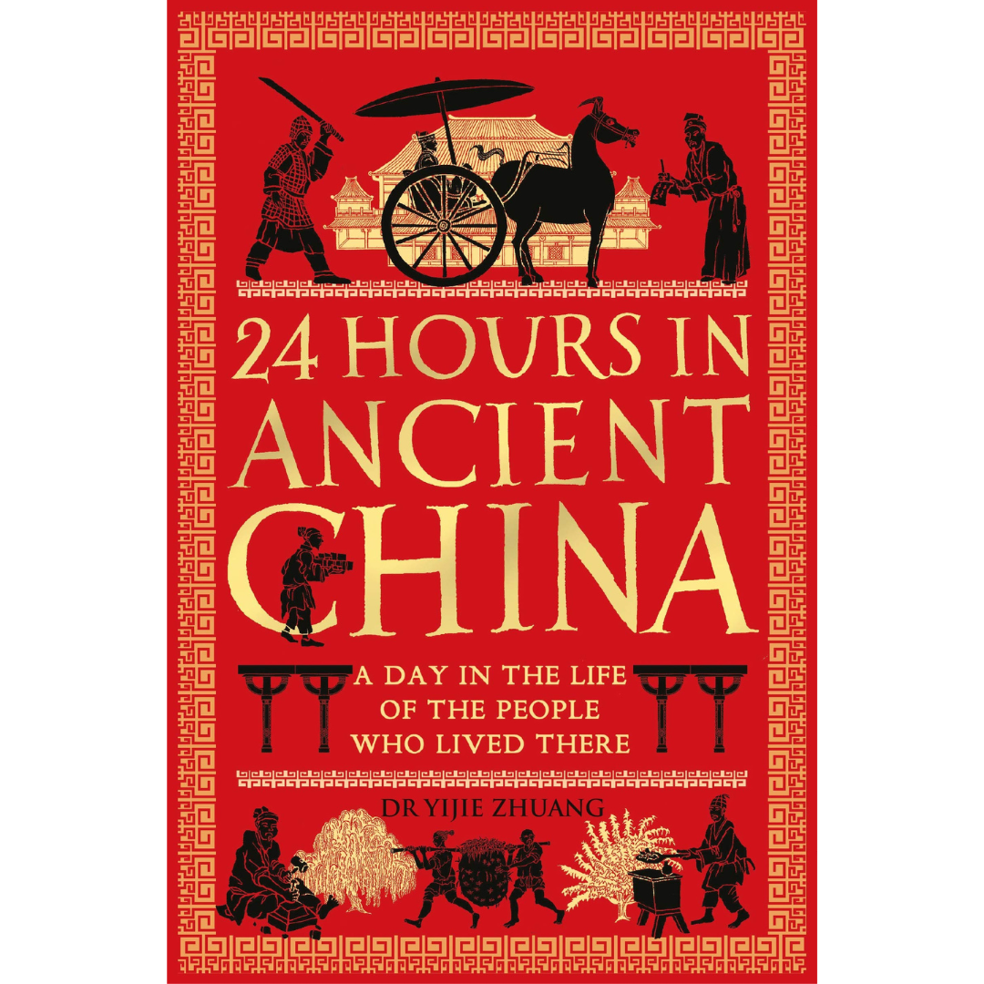 Image of front cover of book titled 24 Hours in Ancient China, black and gold Chinese illustrations on red background with gold writing and border. 
