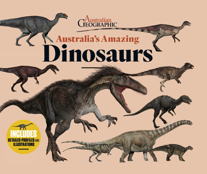 Image of the front cover of book titled Australia's Amazing Dinosaurs published by Australian Geographic