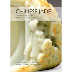 Image of front cover of book titled Chinese Jade: The Spiritual and Cultural Significance of Jade in China,  showing jade with carved figure and black text.
