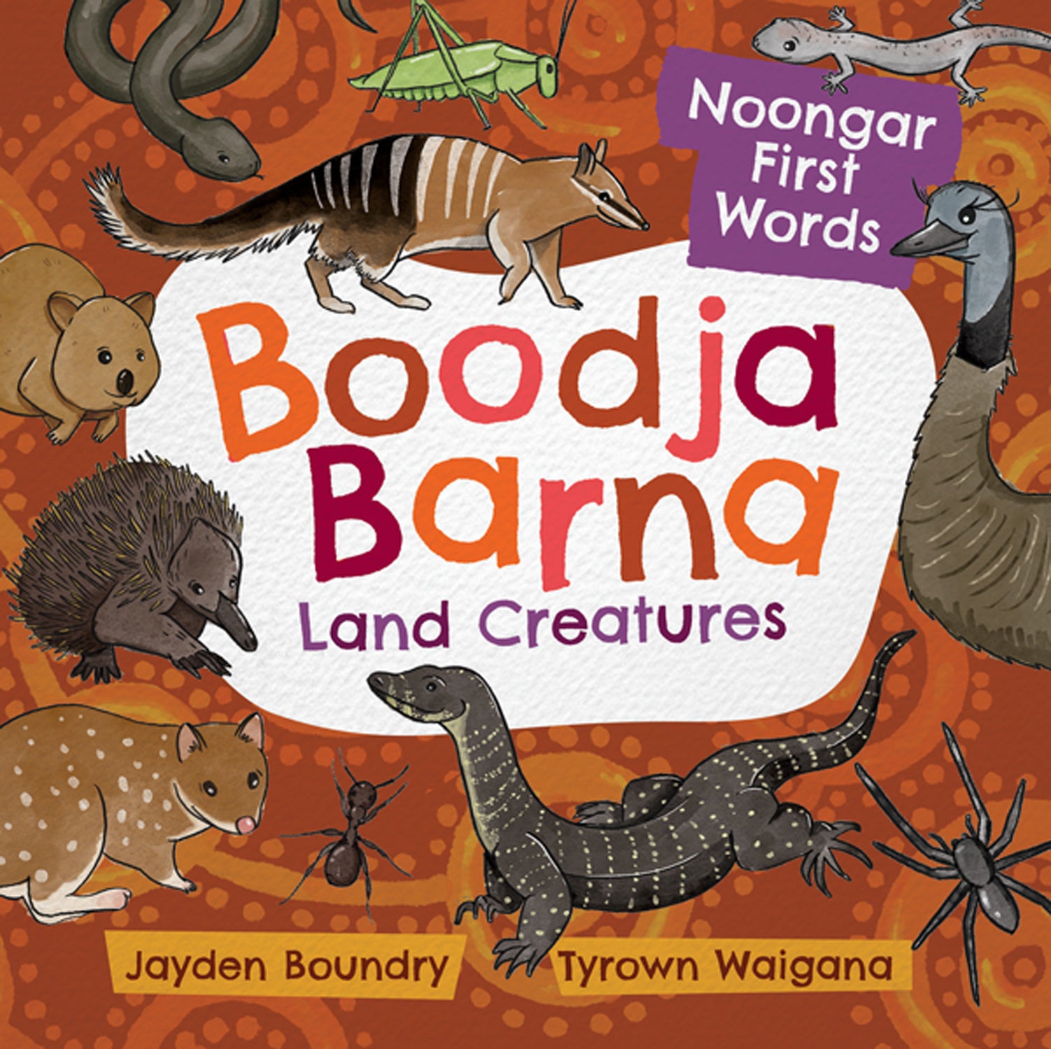 Image of front cover of book titled Boodja Barna Land Creatures. Illustrations of Australian animals on orange background.