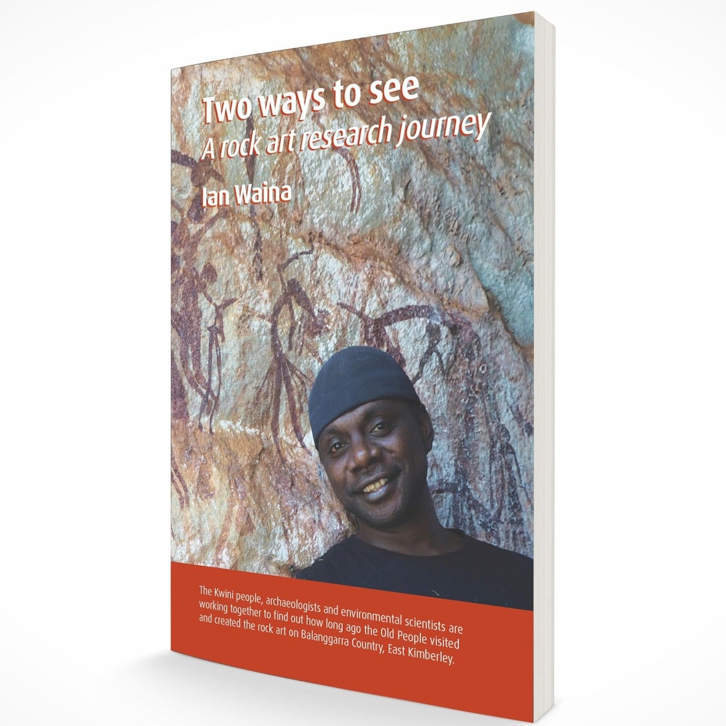 Image of the front cover of the book Two Ways to See: A Rock Art Research Journey by Ian Waina