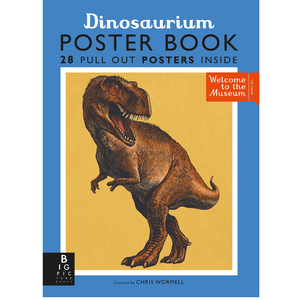 Dinosaurium Poster Book: Welcome to the Museum by Chris Wormell (Illustrator)