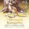 Drought Kangaroo by Jackie French, Illustrated by Danny Snell