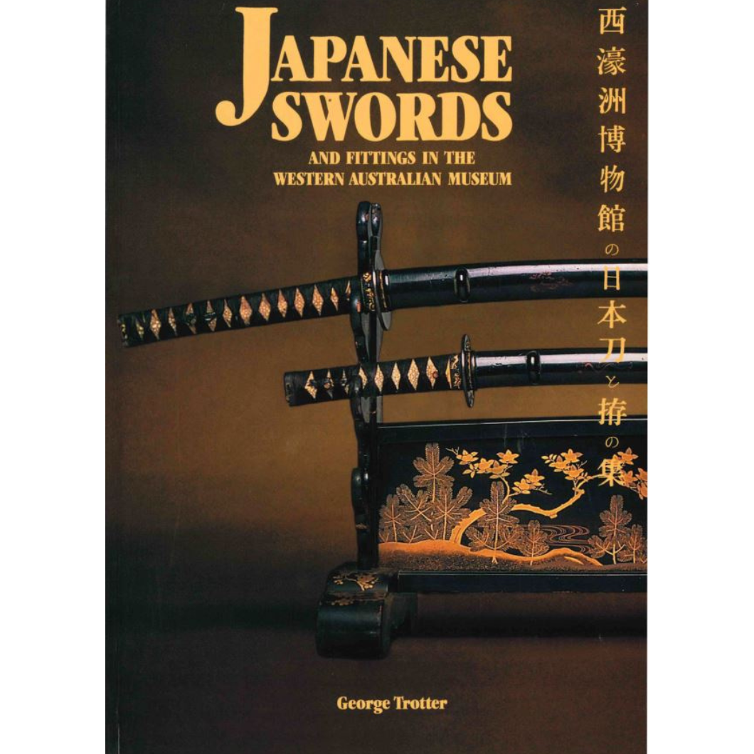 Japanese Swords and Fittings in the Western Australian Museum by George Trotter