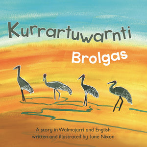 Image of front cover of book title Kurrartuwarnti Brolgas