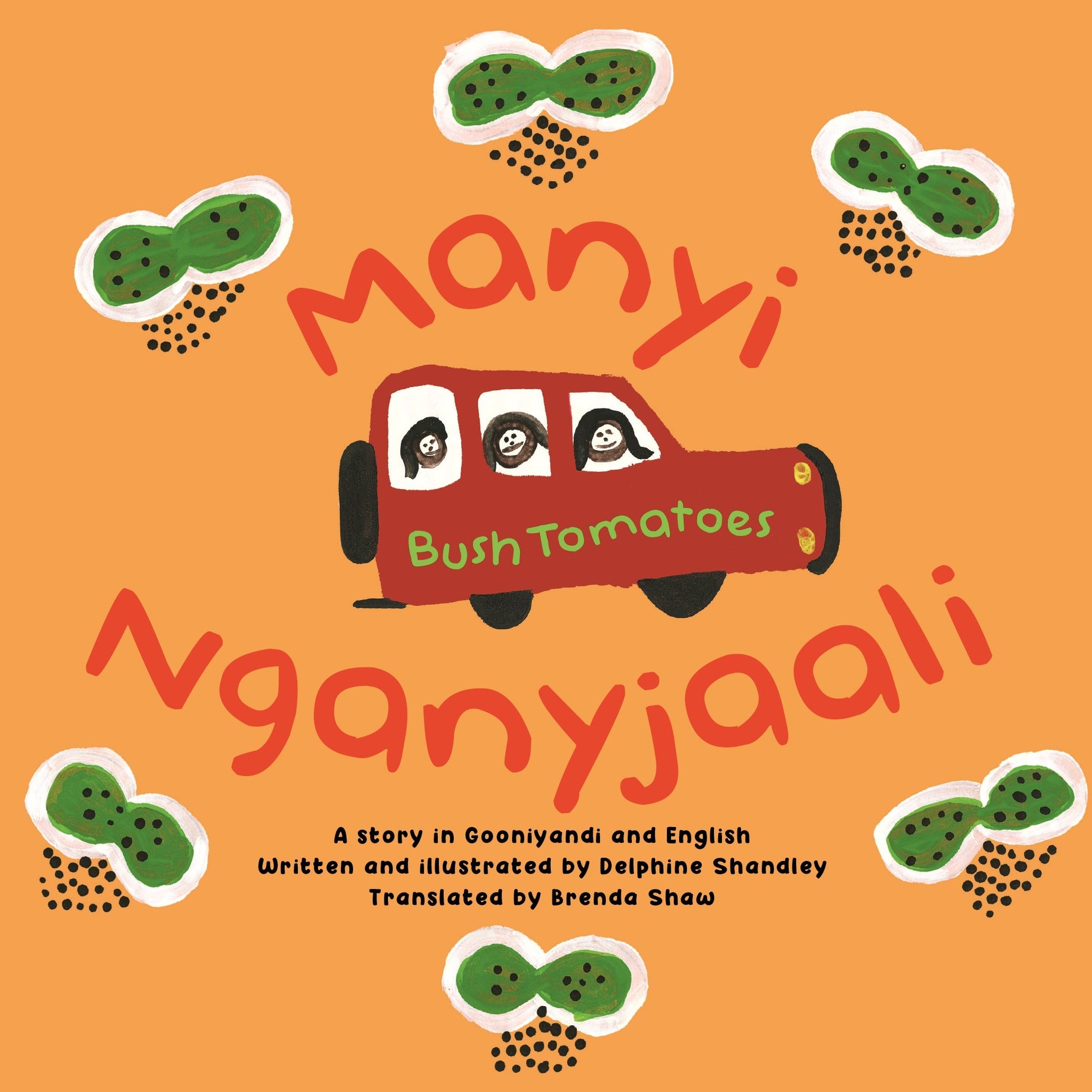 Image of front cover of book titled Manyi Nganyjaali Bush Tomatoes