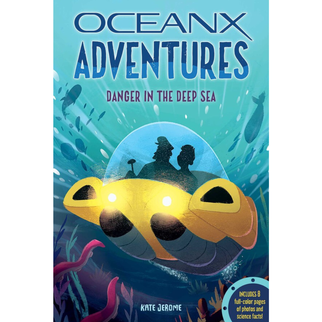 Danger in the Deep Sea - OceanX Adventures by Kate B. Jerome