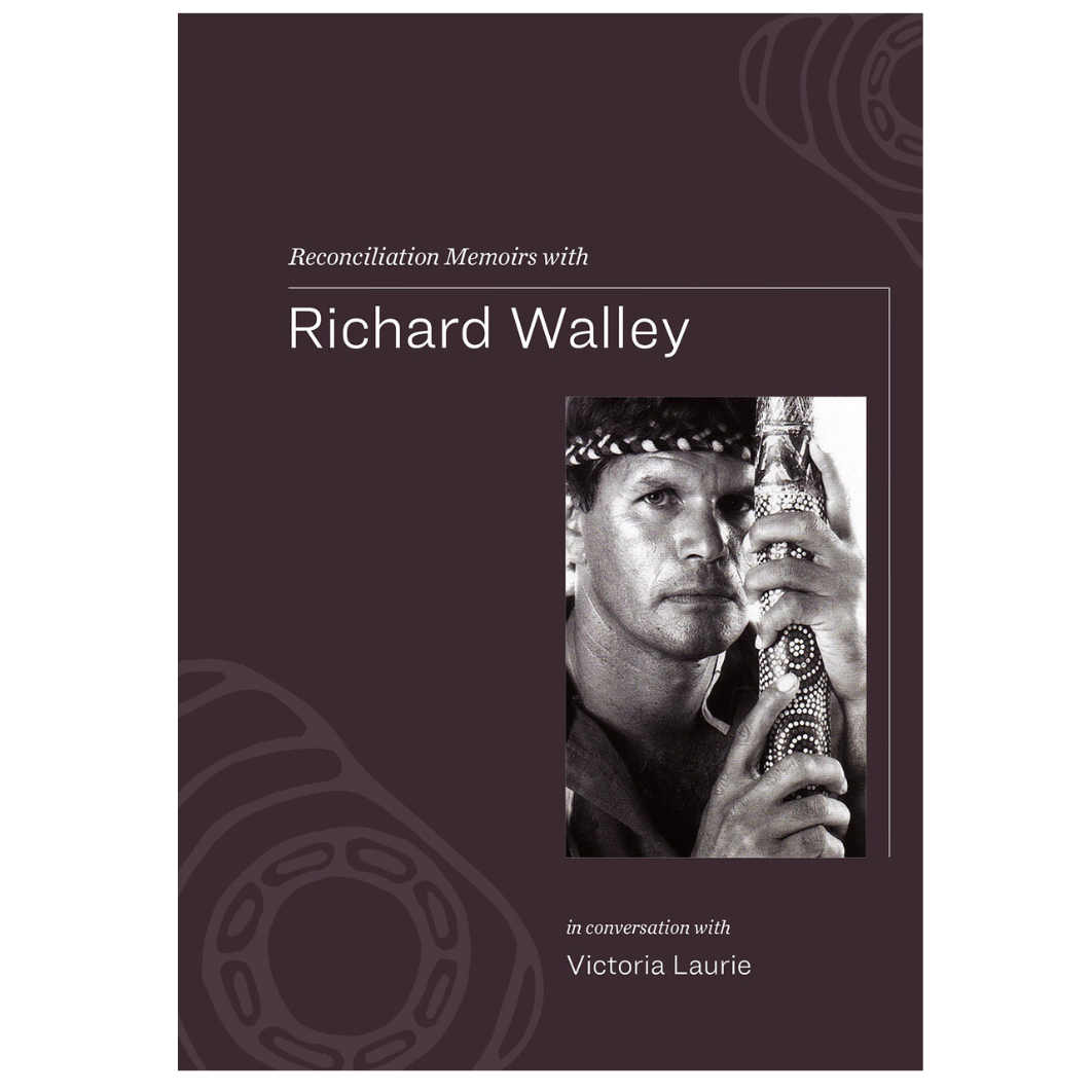 Richard Walley Memoirs Reconciliation WA