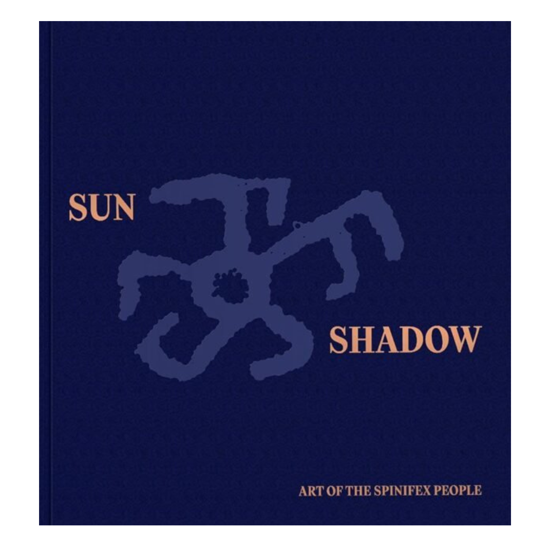 Sun and Shadow: Art of the Spinifex People