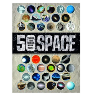 50 Things You Should Know About Space by Raman Prinja