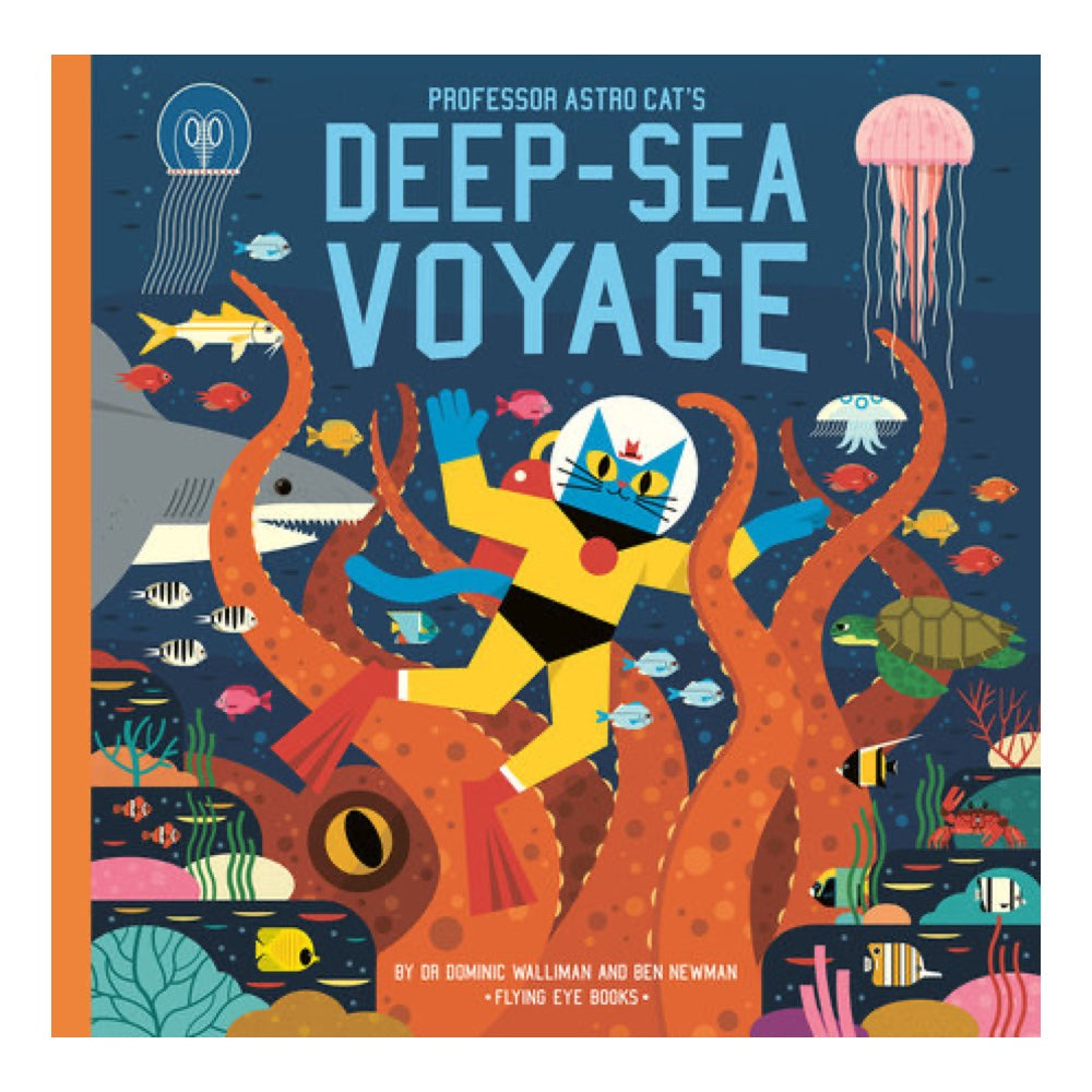 Professor Astro Cat's: Deep Sea Voyage by Dominic Walliman