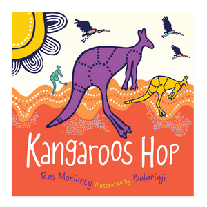 Kangaroos Hop by Ros Moriarty