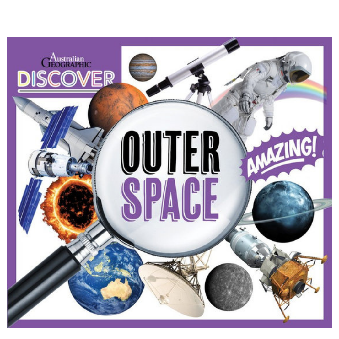 Discover: Outer Space by Australian Geographic